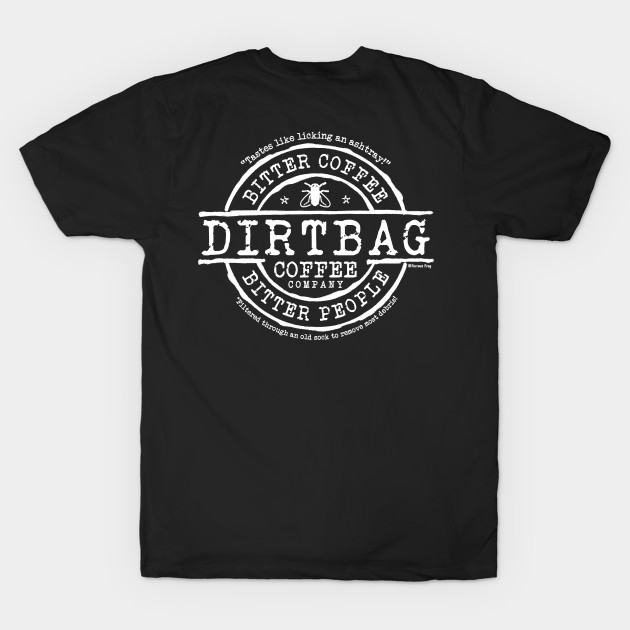 Dirtbag Coffee Company by Ferrous Frog